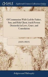 Of Communion With God the Father, Son, and Holy Ghost, (each Person ...