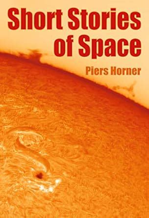 Short Stories of Space: Real-Life Tales of Astronomy and Science eBook ...