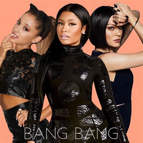 Nicki Minaj, Ariana Grande, Jessie J - Bang Bang by ahp26 on DeviantArt