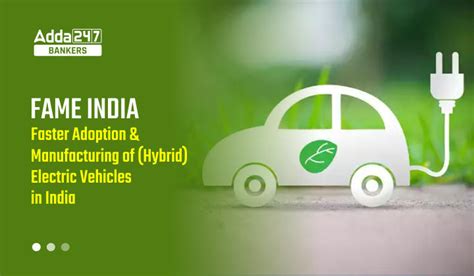 FAME India | Faster Adoption and Manufacturing of (Hybrid &) Electric ...