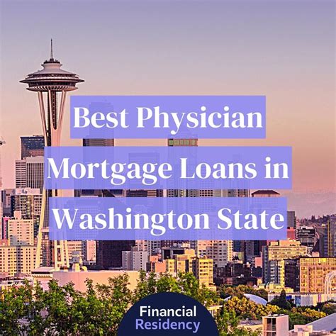 10 Best Physician Mortgage Loans in Washington State