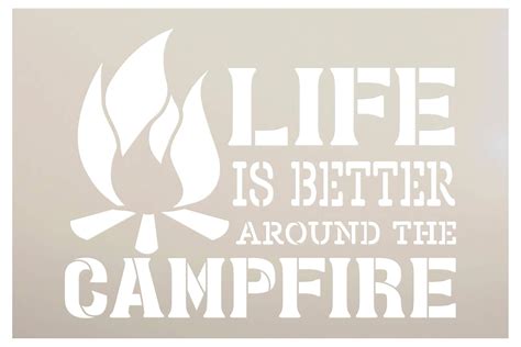 Life is Better Around The Campfire Stencil by StudioR12 | DIY Country ...