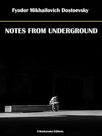 Notes from Underground eBook : Fyodor Mikhailovich Dostoevsky: Amazon ...