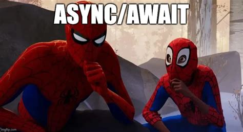 Image result for JavaScript Async Function Meme