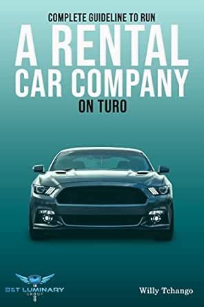 Complete Guideline to run a Rental Car Company on turo eBook : Tchango ...