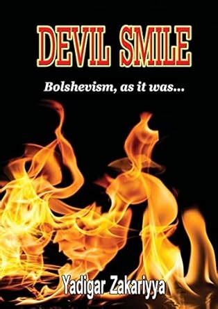 Devil Smile:Bolshevism as it Was : Zakariyya, Yadigar: Amazon.in: Books