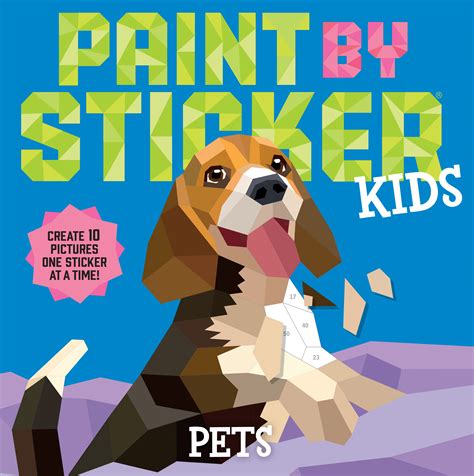 Paint by Sticker Kids: Pets by Workman Publishing | Hachette Book Group