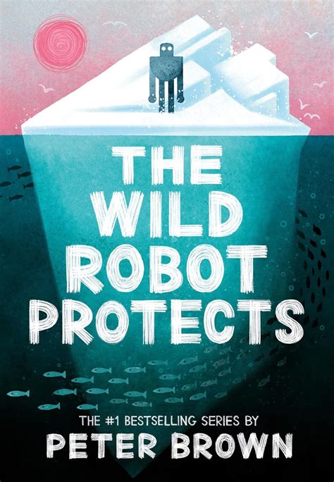 The Wild Robot Protects (The Wild Robot 3) eBook : Brown, Peter: Amazon ...