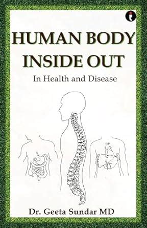 Human Body Inside Out: In Health and Disease eBook : Sundar, Dr. Geeta ...