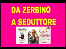 uomo zerbino da zerbino a seduttore uomo zerbino da zerbino a seduttore