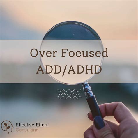 Understanding Overfocused ADD: Symptoms & Management