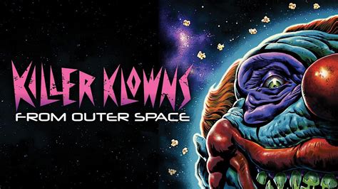 Killer Klowns from Outer Space: 35th Anniversary, Paradigm Cinemas ...