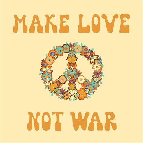 Colorful illustration Make Love Not War with hippie symbol Peace. Cute ...