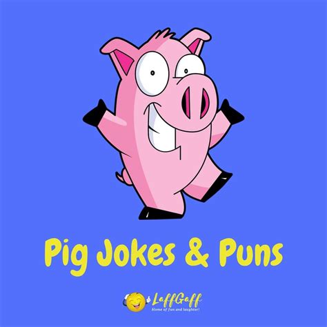 41 Funny Pig Jokes And Puns | LaffGaff, Home Of Laughter