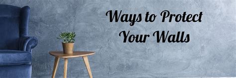 How to Protect Wall: Essential Tips for Maintaining Your Home's Walls