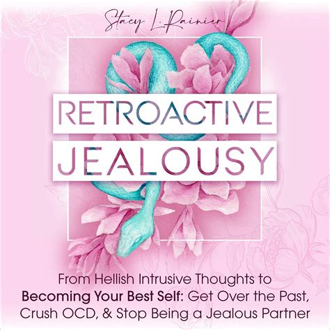 [PDF]-Retroactive Jealousy: From Hellish Intrusive Thoughts to Becoming ...