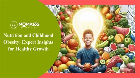 Nutrition and Childhood Obesity: Expert Insights for Healthy Growth ...
