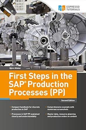 First Steps in the SAP Production Processes (PP) eBook : Weber, Bjoern ...
