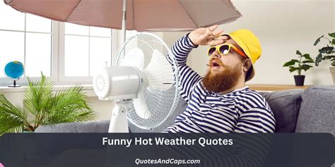 Funny Hot Weather Quotes - 70+ Quotes | Recently Updated