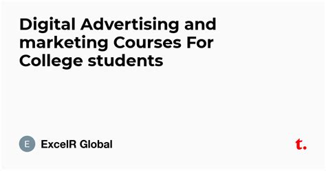 Digital Advertising and marketing Courses For College students — Teletype
