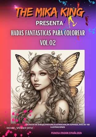 Hadas Fantasticas Para Colorear Vol.02 The Mika King (Spanish Edition ...