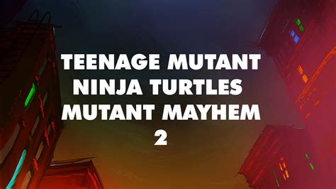 Teenage Mutant Ninja Turtles: Mutant Mayhem 2 (2026) - Backdrops — The ...