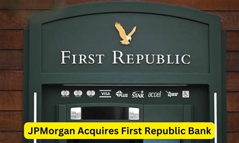 JPMorgan Acquires First Republic Bank Amidst Recent Failures of Major ...