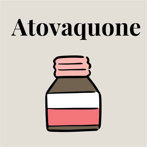 Atovaquone : Overview, Uses, Side Effects, Precautions - illness.com