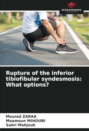 Rupture of the inferior tibiofibular syndesmosis: What options? : Sabri ...