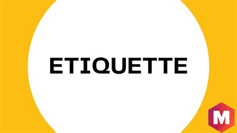 Etiquette: Meaning, Types, Benefits and Basic Rules | Marketing91