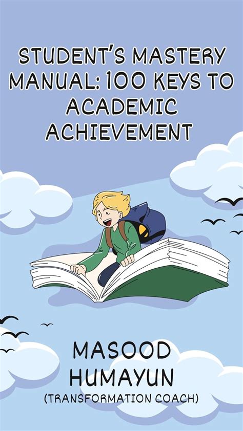 Student's Mastery Manual: 100 Keys to Academic Achievement eBook ...