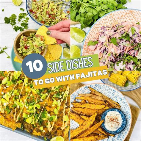 What To Serve With Fajitas- 10 Tasty Fajita Side Dishes - Daisies & Pie