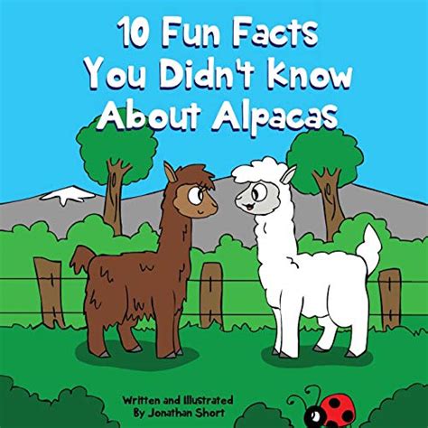 Buy 10 Fun Facts You Didn't Know About Alpacas: Amazing Alpaca Facts ...