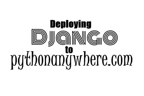 Image result for Deploy Django App On PythonAnywhere