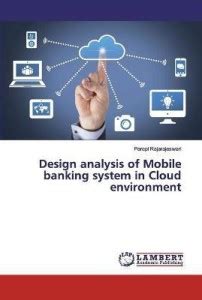 Design analysis of Mobile banking system in Cloud environment: Buy ...