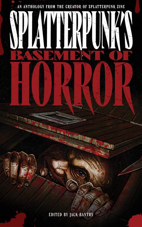Splatterpunk's Basement of Horror by Jack Bantry | Goodreads