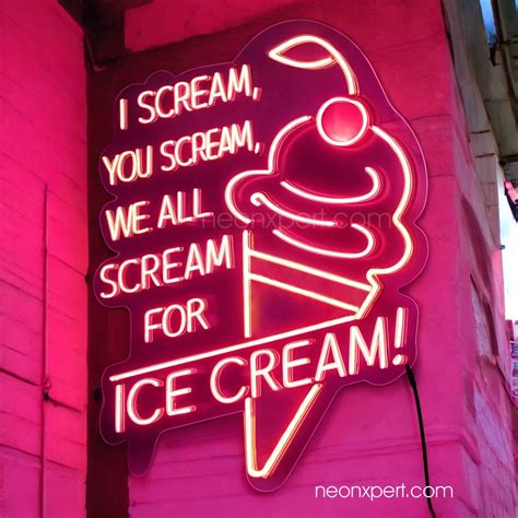 I Scream, You Scream, We All Scream For Ice Cream Neon Light ...