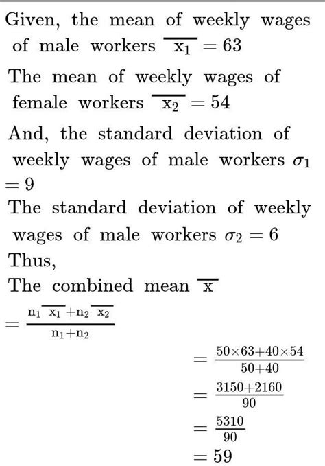 For a group of 50 male workers, the mean and standard deviation of ...