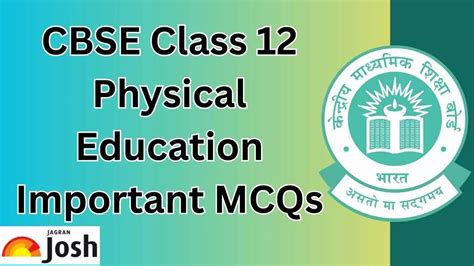 Best 30+ CBSE Board 12th Physical Education MCQs with Answers to Secure ...