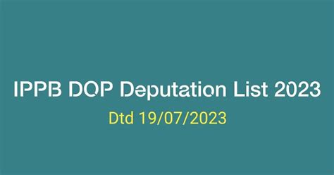 DOP To IPPB Deputation Employees List 2023 | Download Deputation of ...