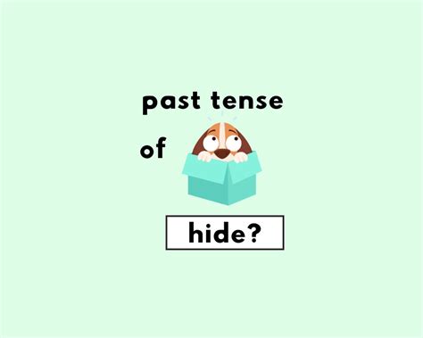 Hide Past Tense: Hid vs Hidden | Grammarflex
