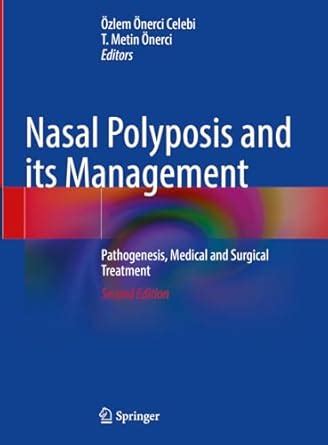 Buy Nasal Polyposis and its Management: Pathogenesis, Medical and ...