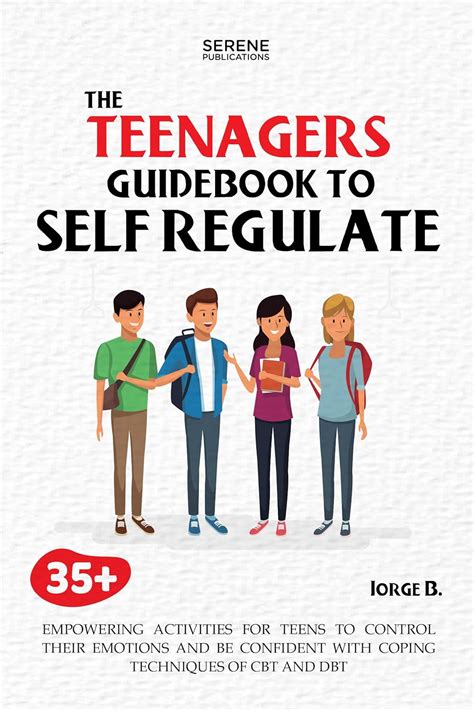 The Teenagers Guidebook to Self-Regulate: 35+ Empowering Activities for ...