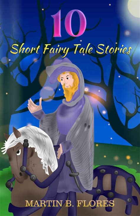 10 Short Fairy Tale Stories eBook : Flores, Martin B.: Amazon.in: Books