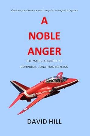 A Noble Anger: The manslaughter of Corporal Jonathan Bayliss eBook ...