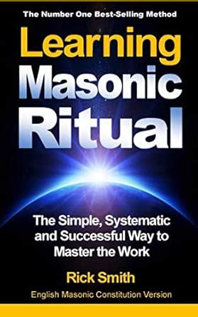 Buy Learning Masonic Ritual: The Simple, Systematic and Successful Way ...