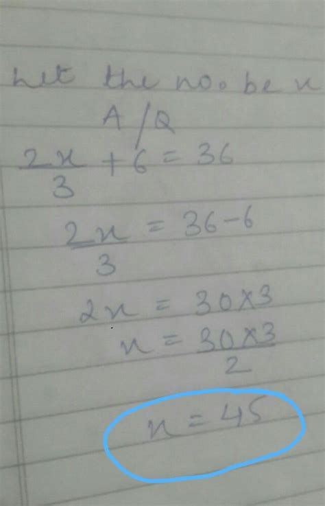 एक संख्या के दो तिहाई में छह बढ़ाने पर 36 के बराबर होता है संख्या क्या ...
