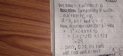 The root of the equation 7x^2+ x-1=0 are real and distinct real and ...