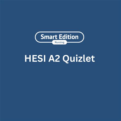 HESI A2 Quizlet - Smart Edition Nursing