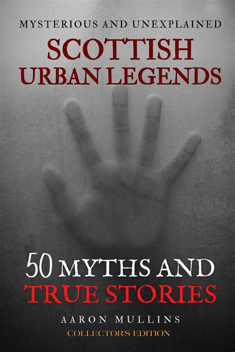 Scottish Urban Legends: 50 Myths and True Stories (Collector's Edition ...